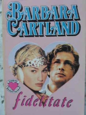 FIDELITATE-BARBARA CARTLAND-107862 foto
