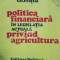 Politica financiara in legislatia actuala privind agricultura