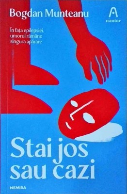 Bogdan Munteanu - Stai jos sau cazi foto