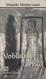 Nobletea Iernii - Daniela Moldoveanu - Poezie Rom&acirc;nească, Editura SAMIA, 2003, 72 pagini