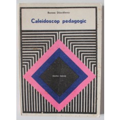 CALEIDOSCOP PEDAGOGIC de ROMEO DASCALESCU , 1973