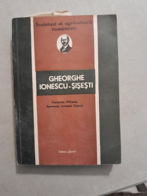 Inaintasi ai agriculturii romanesti, Gheorghe Ionescu Sisesti - Veronica Mihalca foto