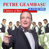 Cantece si flori | Petre Geambasu, Star 2000, Eurostar