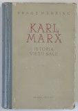 KARL MARX , ISTORIA VIETII SALE de FRANZ MEHRING , 1959