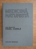 Pavel Chirila - Medicina naturista. Mic tratat terapeutic (1987, ed. cartonata)