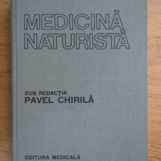 Pavel Chirila - Medicina naturista. Mic tratat terapeutic (1987, ed. cartonata)