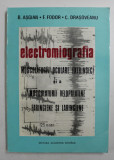 ELECTROMIOGRAFIA MUSCULATURII OCULARE EXTRINSECI SI A MUSCULATURII VELOPALATINE FARINGIENE SI LARINGIENE de B. ASGIAN ...C. DRASOVEANU , 1993 , DEDICA