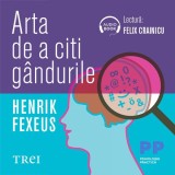 Cumpara ieftin Arta de a citi g&acirc;ndurile - Audiobook - Henrik Fexeus, Trei