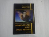 TRADAREA DE PATRIE NU ESTE DOAR O METAFORA - DUMITRU IOAN TABACARU - (a apartinut Generalului I. Vlad)