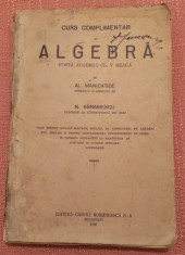 Curs Complimentar De Algebra. Fosta Algebra Cl V - Ed. Cartea Romaneasca, 1930 foto