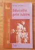 Educatia prin iubire de Ross Campell
