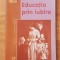 Educatia prin iubire de Ross Campell