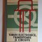 Tuburi electronice, tranzistoare și circuite &ndash; Aut. Airinei, Grecescu, Wardalla, Ed. Didactică, 1977