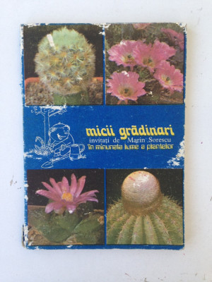 Micii gradinari/minunata lume a plantelor/colectiv/1987 foto