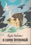 O Lume Intreaga - Radu Tudoran, 1971