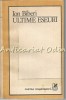 Ultime Eseuri - Ion Biberi, Cartea Romaneasca, 1985, Studii Literare, 342 pagini