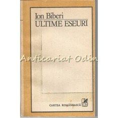 Ultime Eseuri - Ion Biberi