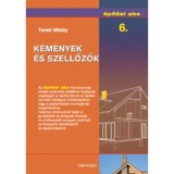 K&eacute;m&eacute;nyek &eacute;s szellőzők - &Eacute;p&iacute;t&eacute;si abc 6. - Teveli Mih&aacute;ly