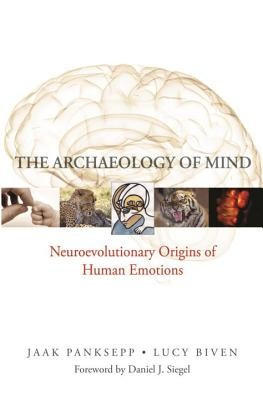 The Archaeology of Mind: Neuroevolutionary Origins of Human Emotions foto