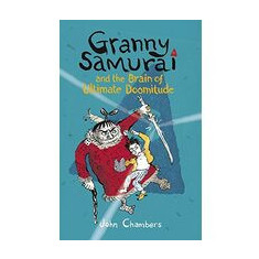 Granny Samurai And The Brain Of Ultimate Doomitude