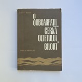 Lucian Badea, Subcarpatii dintre Cerna Oltetului si Gilort. Studiu de Geomorfologie, Bucuresti, 1967