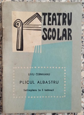 Plicul albastru - Liviu Cernaianu// ilustratii Dan Cioca foto