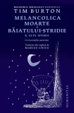 Cumpara ieftin Melancolica Moarte A Baiatului-Stridie, Tim Burton - Editura Humanitas