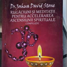 Rugăciuni și meditații pentru accelerarea ascensiunii spirituale Joshua Stone
