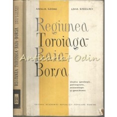 Regiunea Toroiaga-Baia-Borsa - Amalia Szoke - Tiraj: 1000 Exemplare
