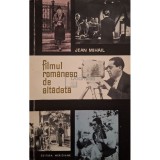 Jean Mihail - Filmul romanesc de altadata (Editia: 1967)