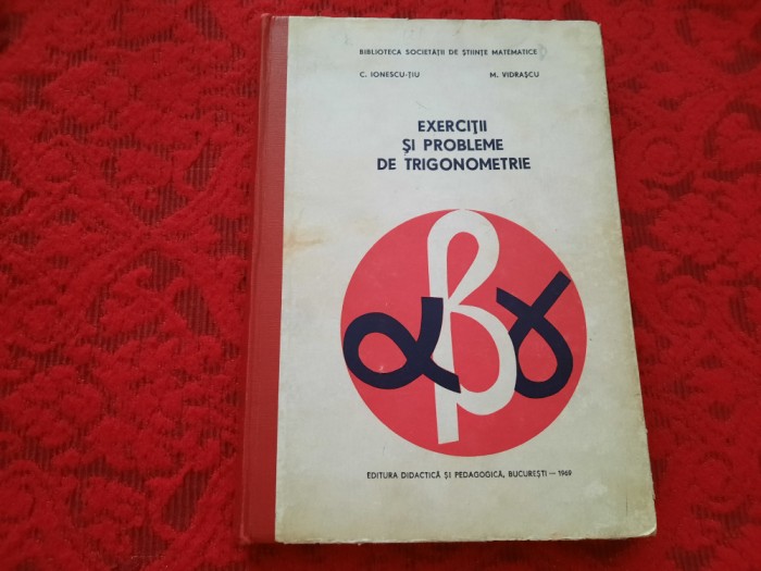 Exercitii si probleme de trigonometrie- C. Ionescu-Tiu,RF12/3