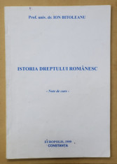 ISTORIA DREPTULUI ROMANESC de ION BITOLEANU , NOTE DE CURS , 1999 , PREZINTA SUBLINIERI CU MARKERUL * foto