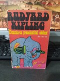 Rudyard Kipling, Domnia sa preacinstitul elefant, trad. N. steinhardt, 1978, 223