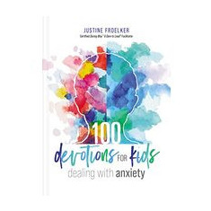 100 Devotions for Kids Dealing with Anxiety