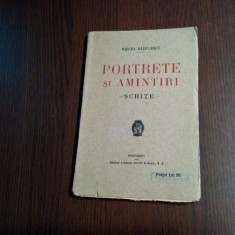 PORTRETE SI AMINTIRI schite - Mircea Radulescu - Librariei SOCEC, 1924, 143 p.