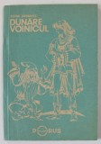 DUNARE VOINICUL de PETRE ISPIRESCU , ilustratii de DUMITRU RISTEA , 1991