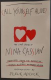 Cumpara ieftin CALL YOURSELF ALIVE? THE LOVE POEMS OF NINA CASSIAN (1994/DESENE EUGEN MIHAESCU)