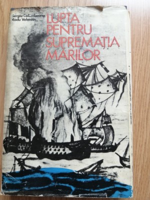 Lupta pentru suprematia marilor De la descoperirile geografice la Trafalgar 1973 foto