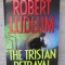 THE TRISTAN BETRAYAL-ROBERT LUDLUM-310485