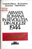 ARMATA ROMANA IN REVOLUTIA DIN AUGUST 1944-COLECTIV-350917