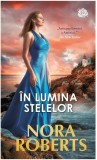 In lumina stelelor | Nora Roberts, 2020, Litera