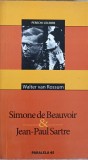 Simone de Beauvoir si Jean-Paul Sartre - Walter van Rossum, Paralela 45, 2005, Biografii, Limba Romana, 178 Pagini