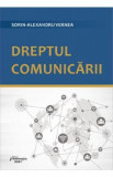 Dreptul comunicarii - Sorin-Alexandru Vernea