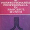 Formarea si perfectionarea profesionala in procesul muncii-Constantin Preda