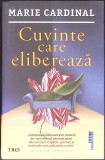 CUVINTE CARE ELIBEREAZA-MARIE CARDINAL-358047