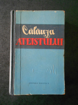 CALAUZA ATEISTULUI (Editie cartonata, 1941) foto