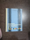 Sinteza intermediarilor aromatici si a colorantilor - H. Sanielewici, L. Floru