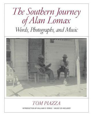 The Southern Journey of Alan Lomax: Words, Photographs, and Music foto