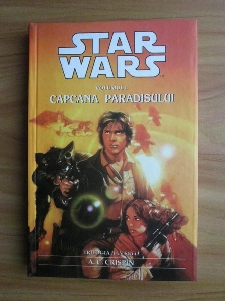 A. C. Crispin - STAR WARS - Capcana paradisului ( TRILOGIA HAN SOLO )