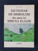 Dictionar de simboluri din opera lui Mircea Eliade &ndash; Doina Rusti, Polirom